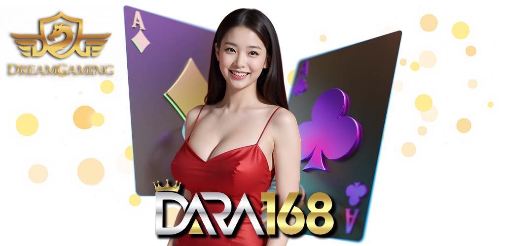 Dream Gaming ค่ายเกมที่ดีที่สุดอันดับ1 บนเว็บ DARA168 นางแบบ 14.07.67